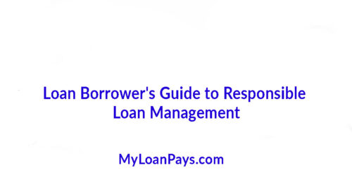 Loan Borrower’s Guide to Responsible Loan Management