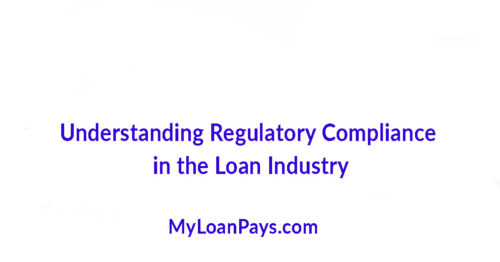 Understanding Regulatory Compliance in the Loan Industry