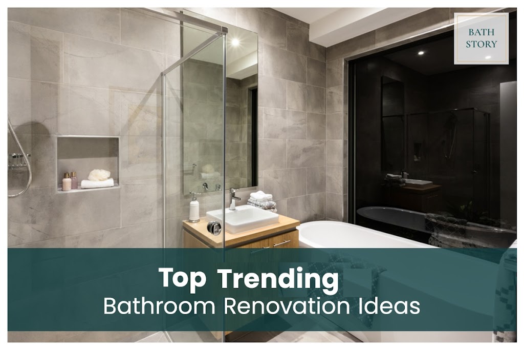 Top Trending Bathroom Renovation Ideas